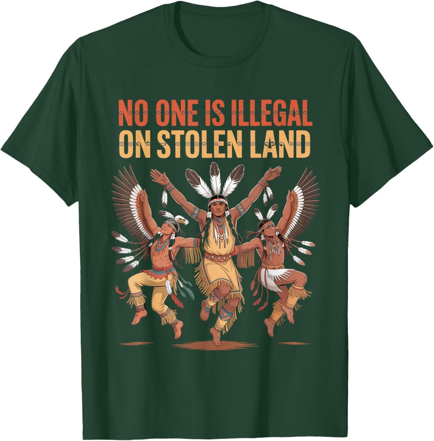 No One is Illegal On Stolen Land Native Americans Indigenous T-Shirt - T-Shirt | Forest