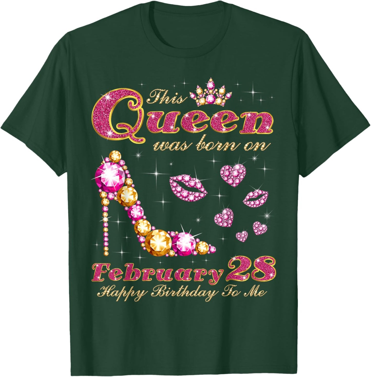 This Queen was Born on February 28, 28th February Birthday T-Shirt - T-Shirt | Forest