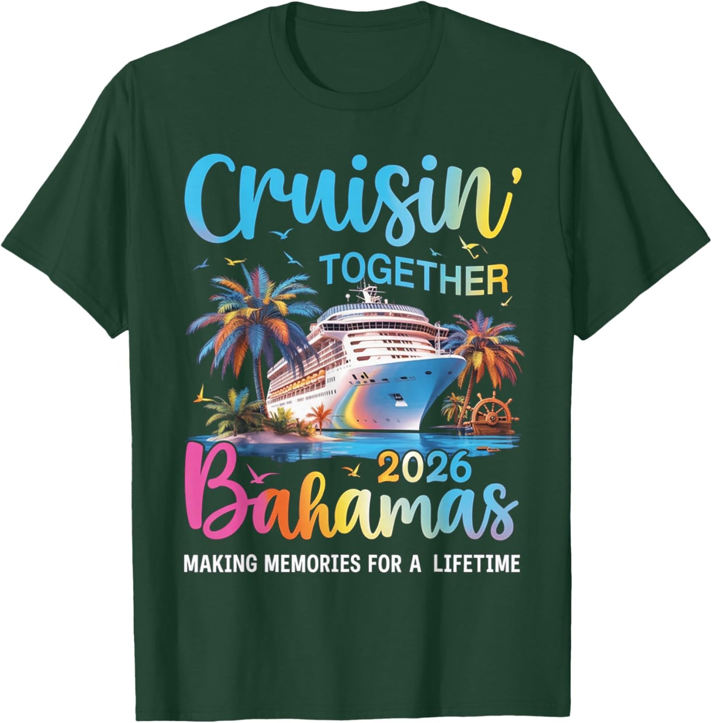 Bahamas Cruise 2026 Cruisin Together T-Shirt - T-Shirt | Forest