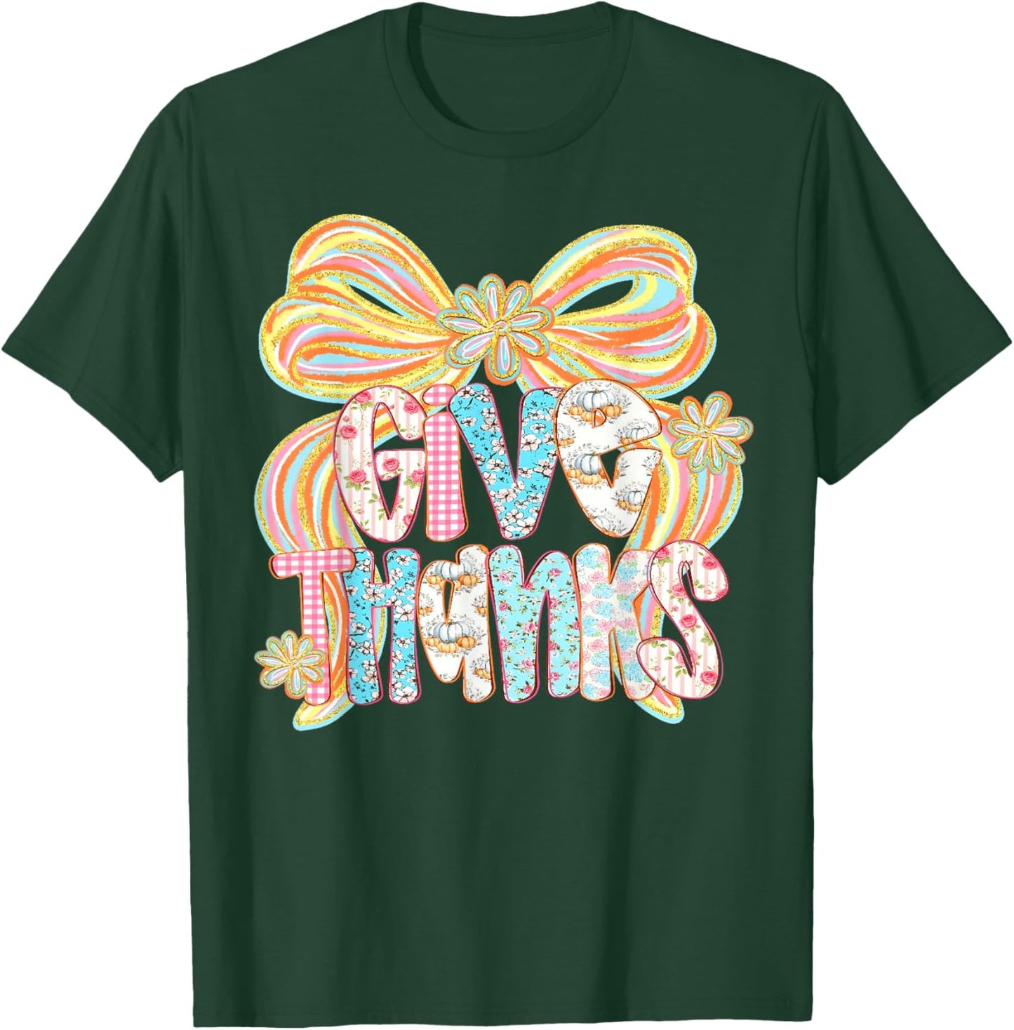 Thanksgiving Give Thanks Floral Fall Coquette Women Girl Kid T-Shirt - T-Shirt | Forest