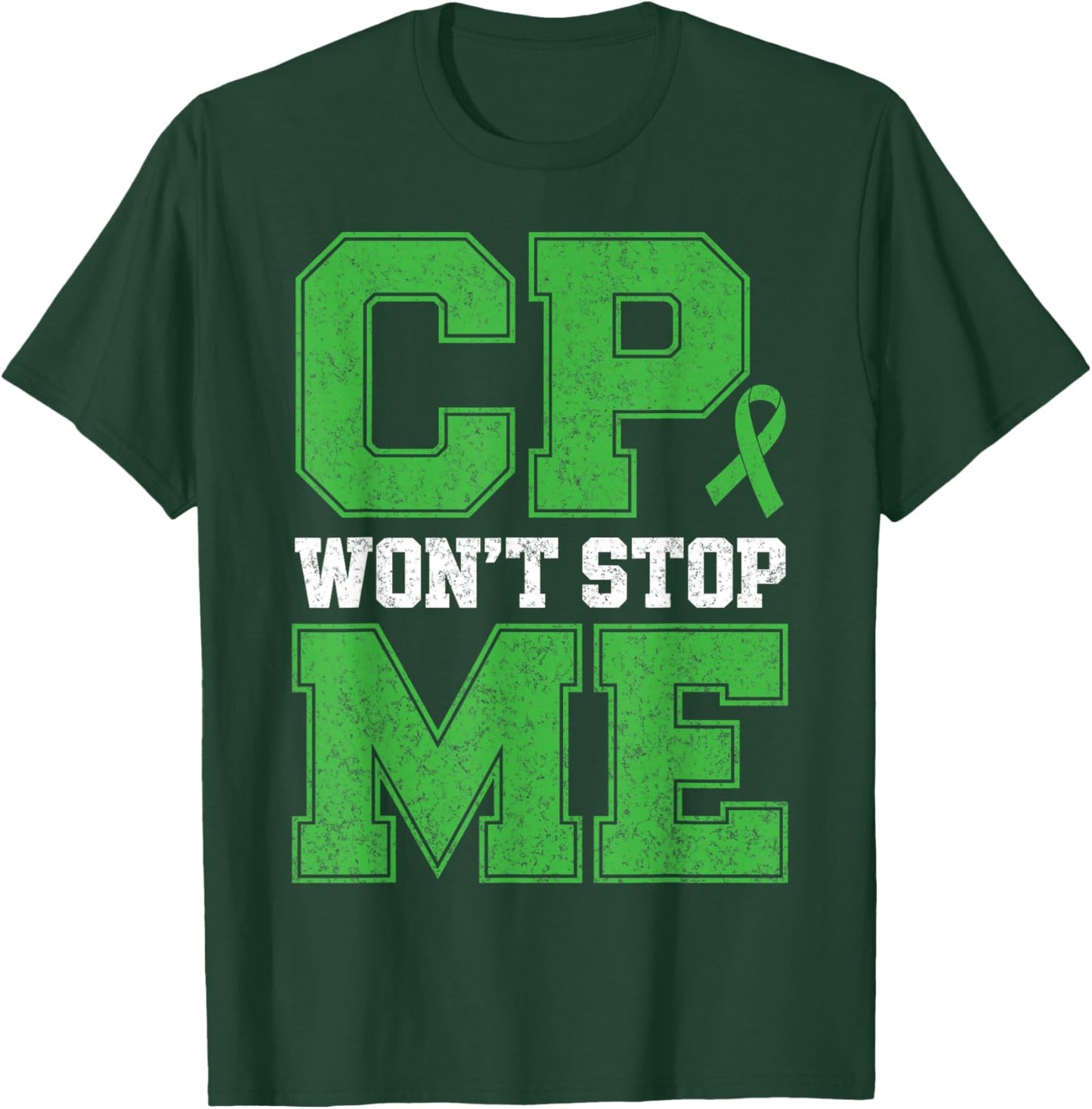CP Won't Stop Me Warrior Cerebral Palsy Awareness Fighter T-Shirt - T-Shirt | Forest