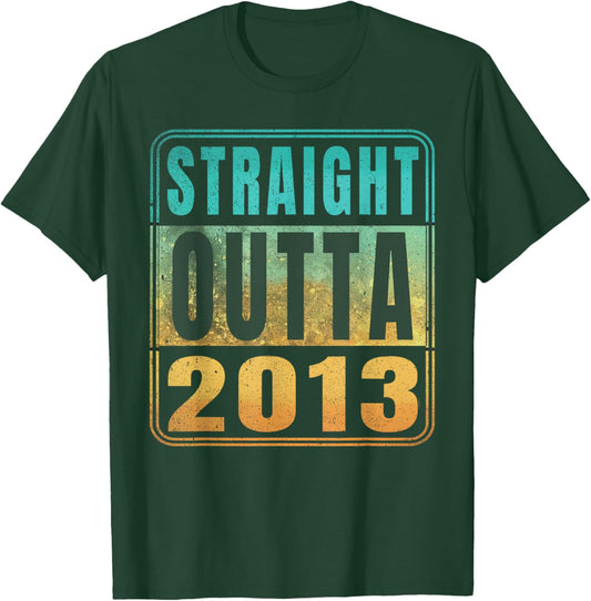 Straight Outta 2013 Classic Birth of Birthday Years Retro T-Shirt - T-Shirt | Forest