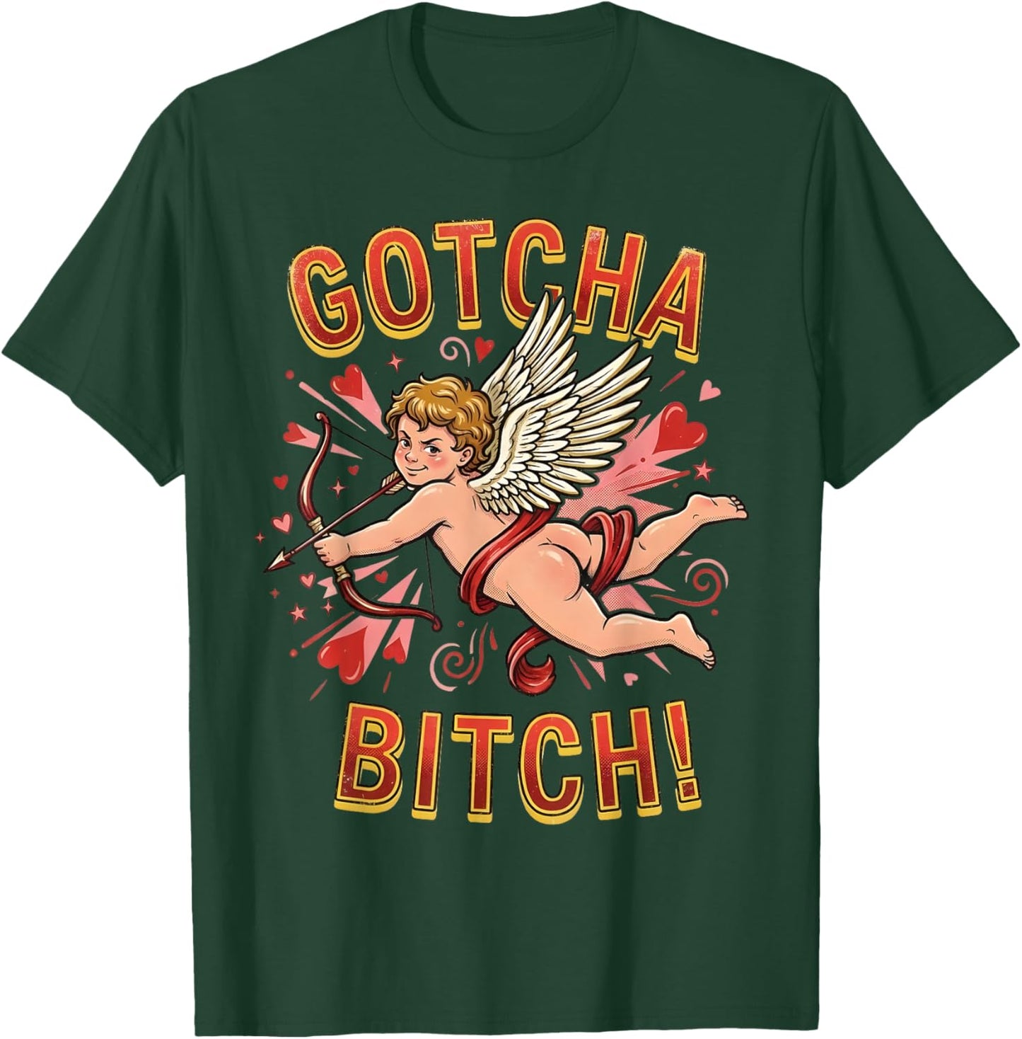 Retro Gotcha Bitch Funny Cupid Valentine's Day T-Shirt - T-Shirt | Forest