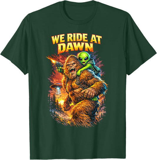 We Ride at Dawn Bigfoot Sasquatch Alien UFO Funny Cryptid T-Shirt - T-Shirt | Forest