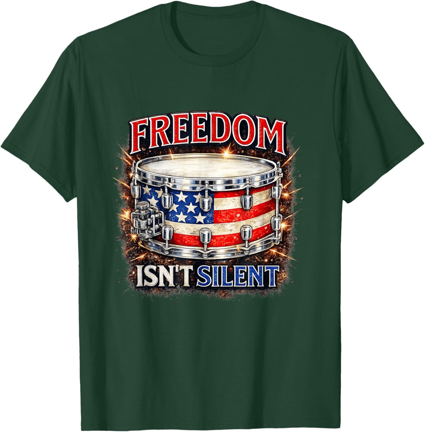 Freedom Isn't Silent | USA Patriotic Drumming Snare Drum T-Shirt - T-Shirt | Forest
