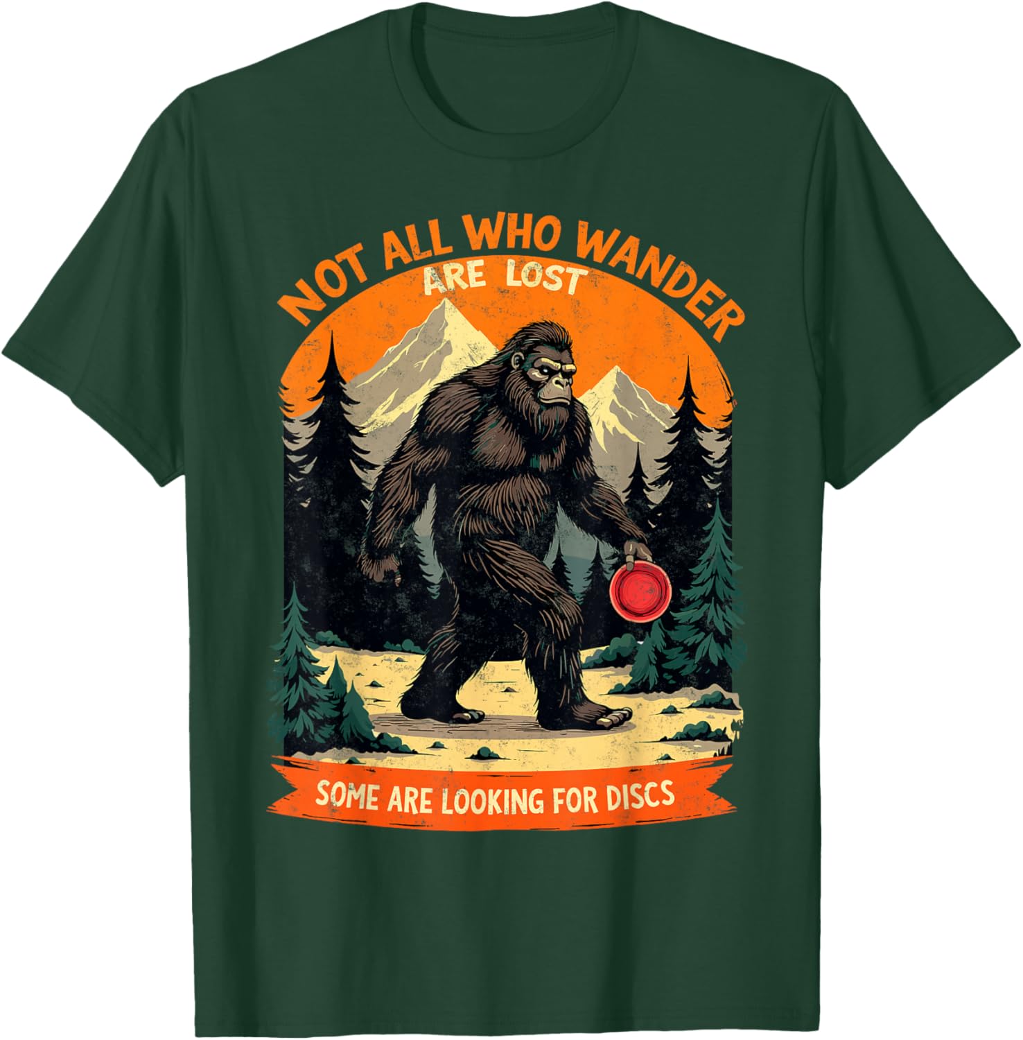 Vintage Sasquatch Not All Who Wander are Lost Disc Golf T-Shirt - T-Shirt | Forest