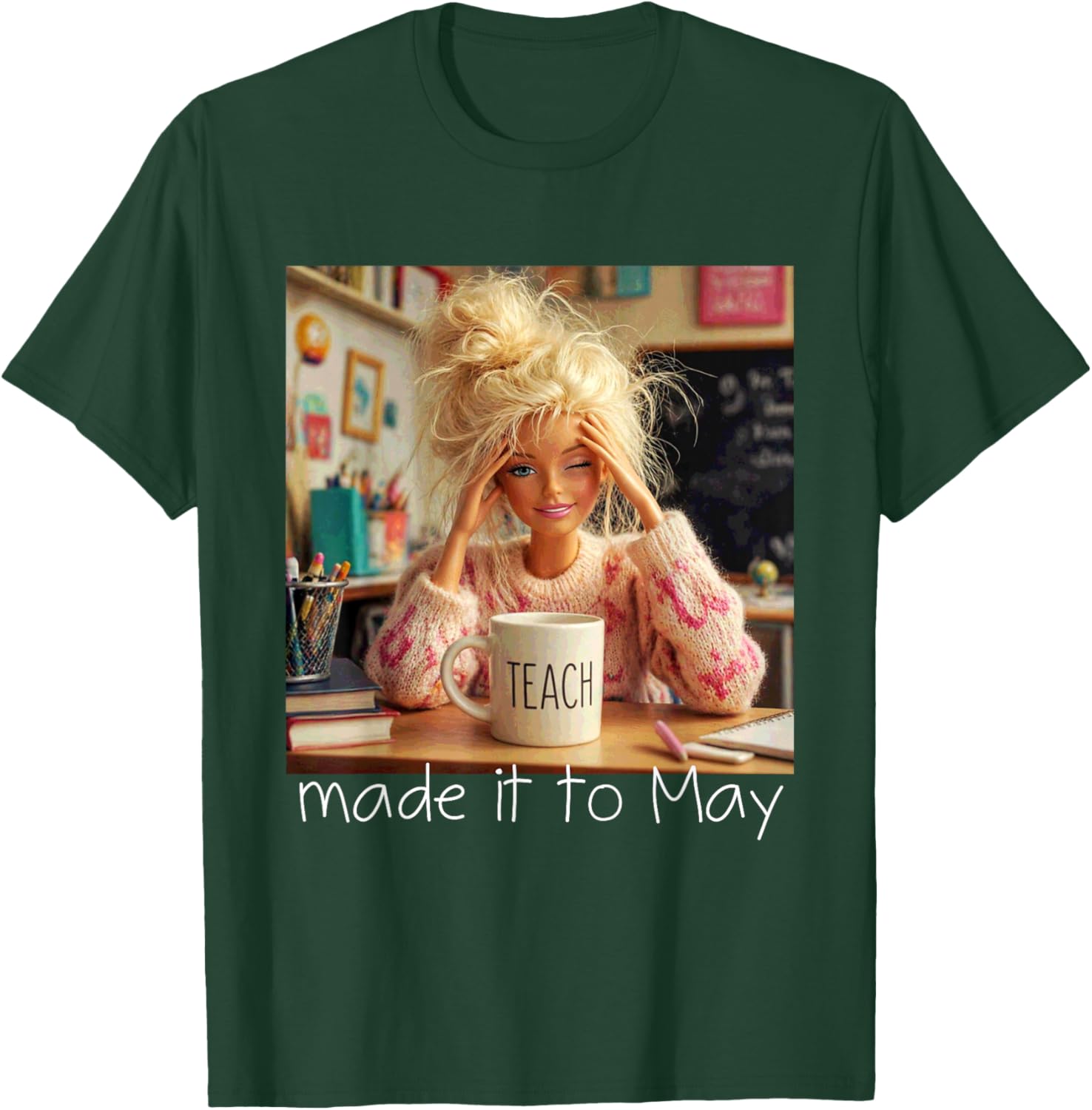 Made It to May Funny Meme End of School Year Teacher Face T-Shirt - T-Shirt | Forest