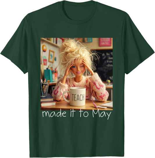 Made It to May Funny Meme End of School Year Teacher Face T-Shirt - T-Shirt | Forest