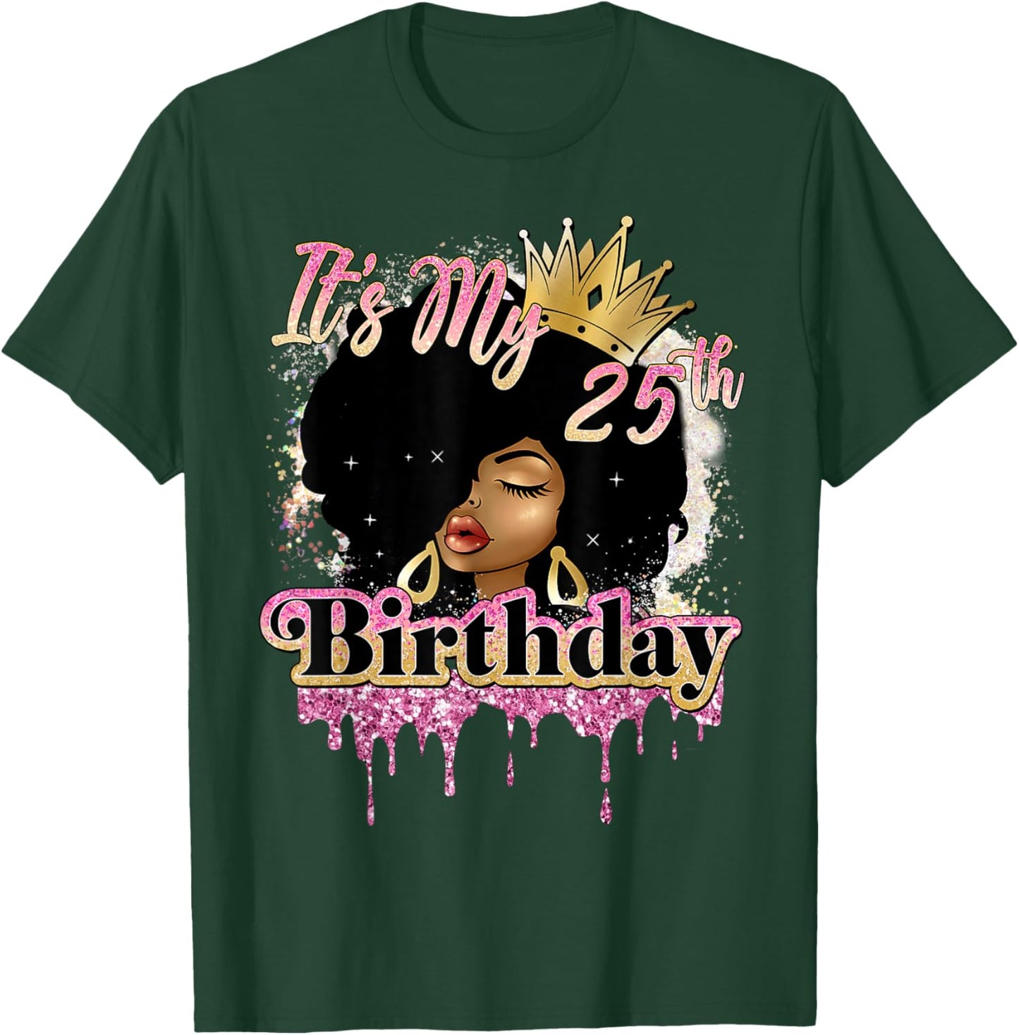 It's My 25th Birthday Afro Queen African American Girl Women T-Shirt - T-Shirt | Forest