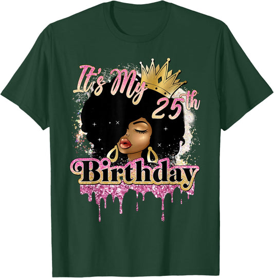It's My 25th Birthday Afro Queen African American Girl Women T-Shirt - T-Shirt | Forest