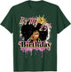 It's My 25th Birthday Afro Queen African American Girl Women T-Shirt - T-Shirt | Forest