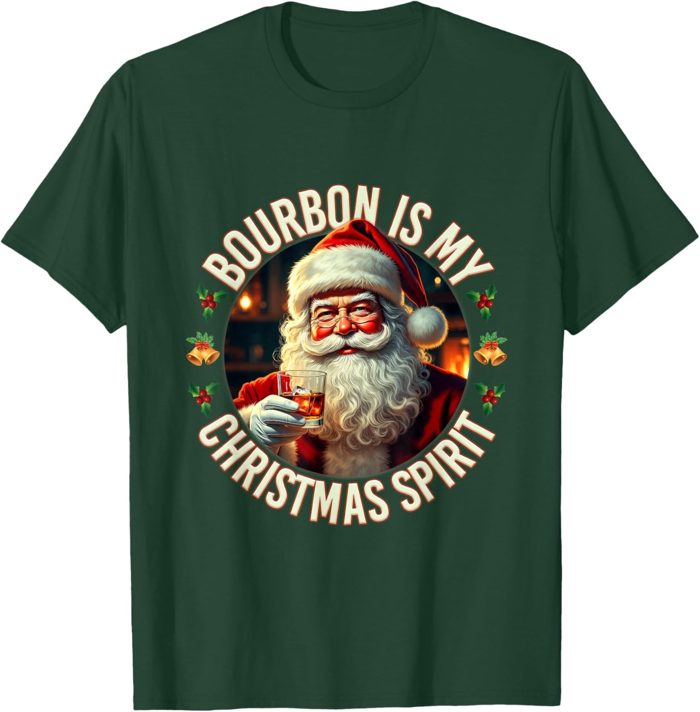 Drinker Christmas Santa Bourbon is My Christmas a Spirit T-Shirt - T-Shirt | Forest