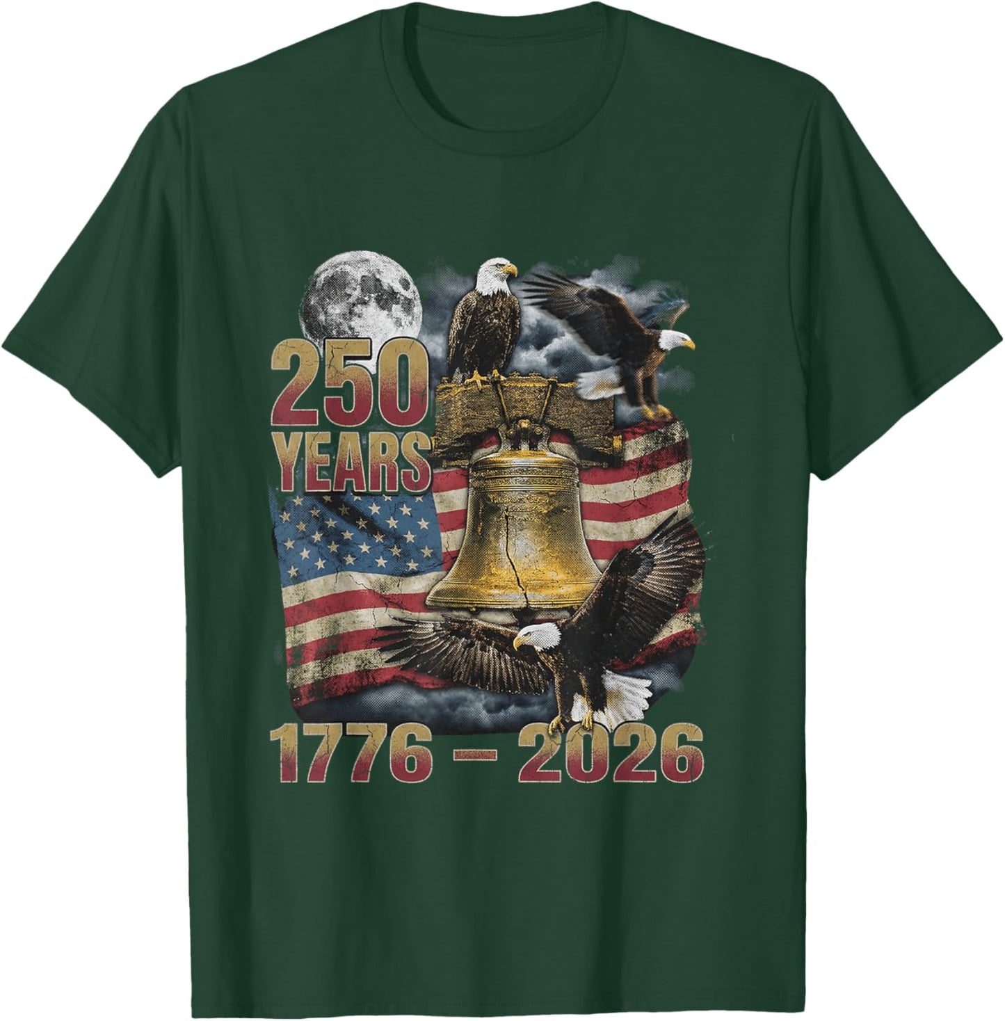American 250 Years Eagle 1776–2026 T-Shirt - T-Shirt | Forest