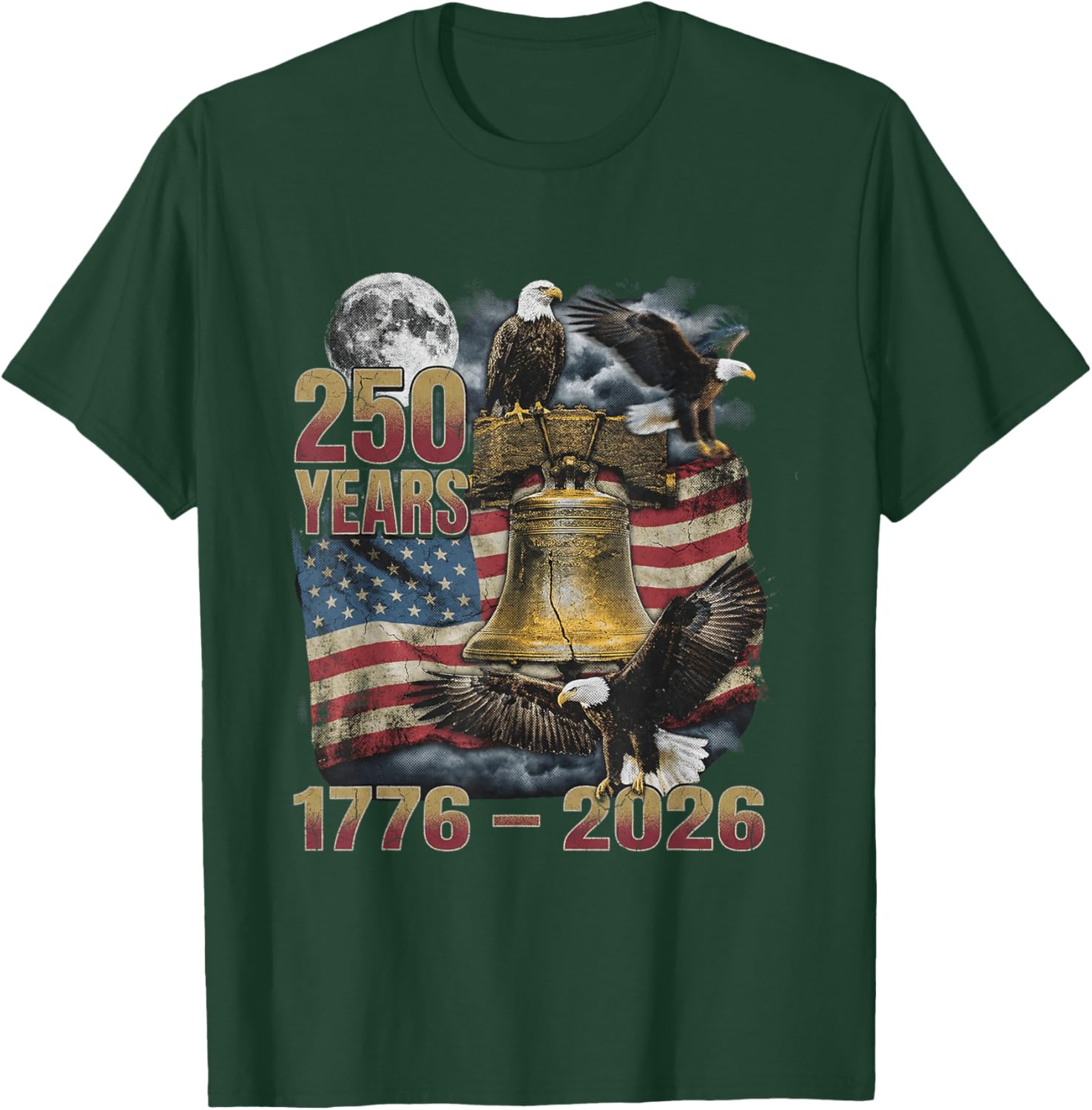 American 250 Years Eagle 1776–2026 T-Shirt - T-Shirt | Forest