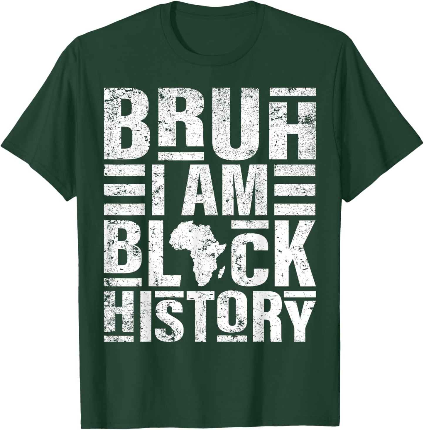 Bruh I Am Black History Kids Men Women Black History Month T-Shirt - T-Shirt | Forest
