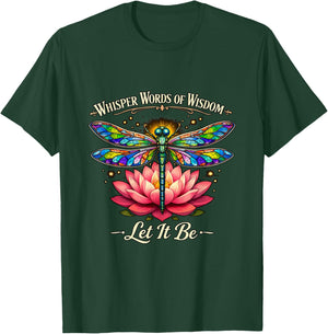 Let It Be Peaceful Dragonfly Calm Spiritual Inspiring T-Shirt - T-Shirt | Forest