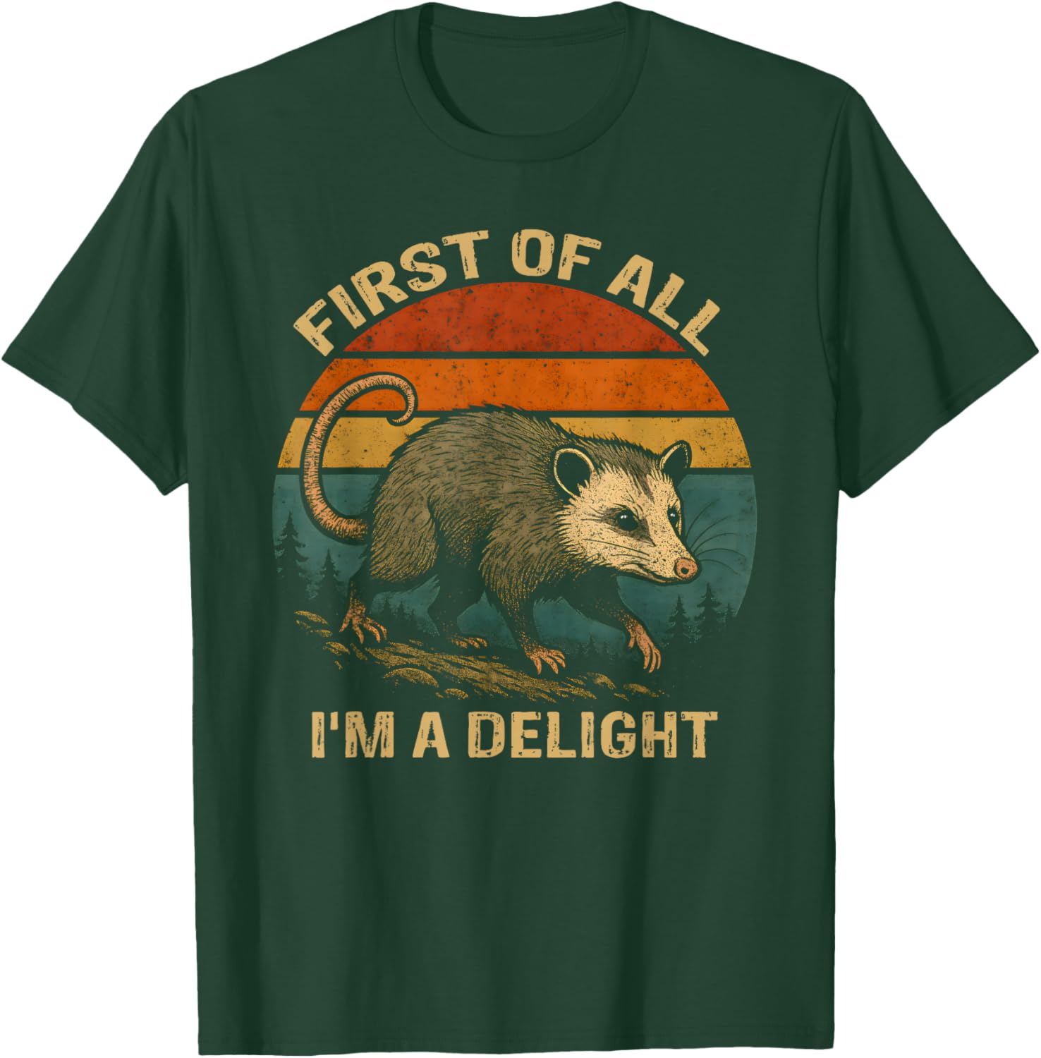 First of All I'm A Delight Vintage Opossum Funny Possum T-Shirt - T-Shirt | Forest