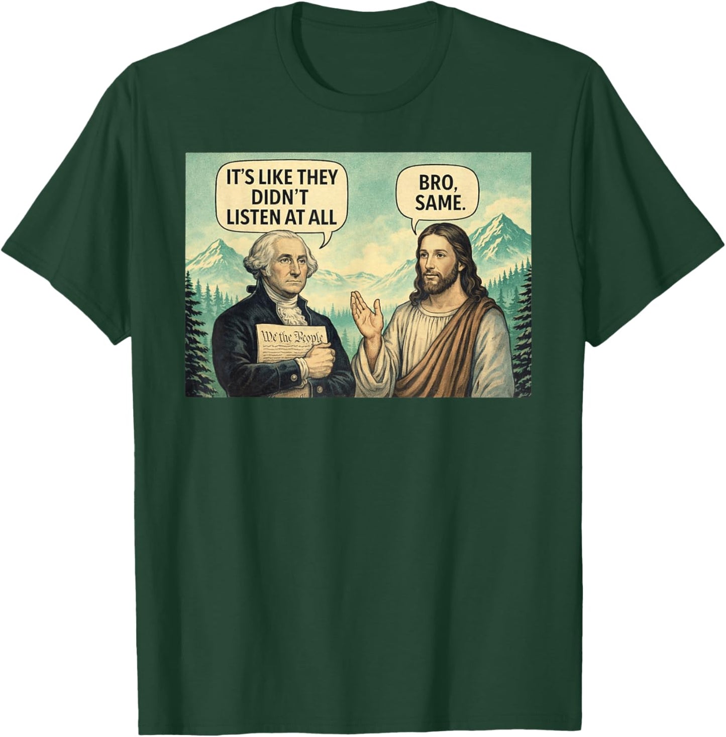 Its Like They Didn't Listen at All Washington Jesus Meme T-Shirt - T-Shirt | Forest