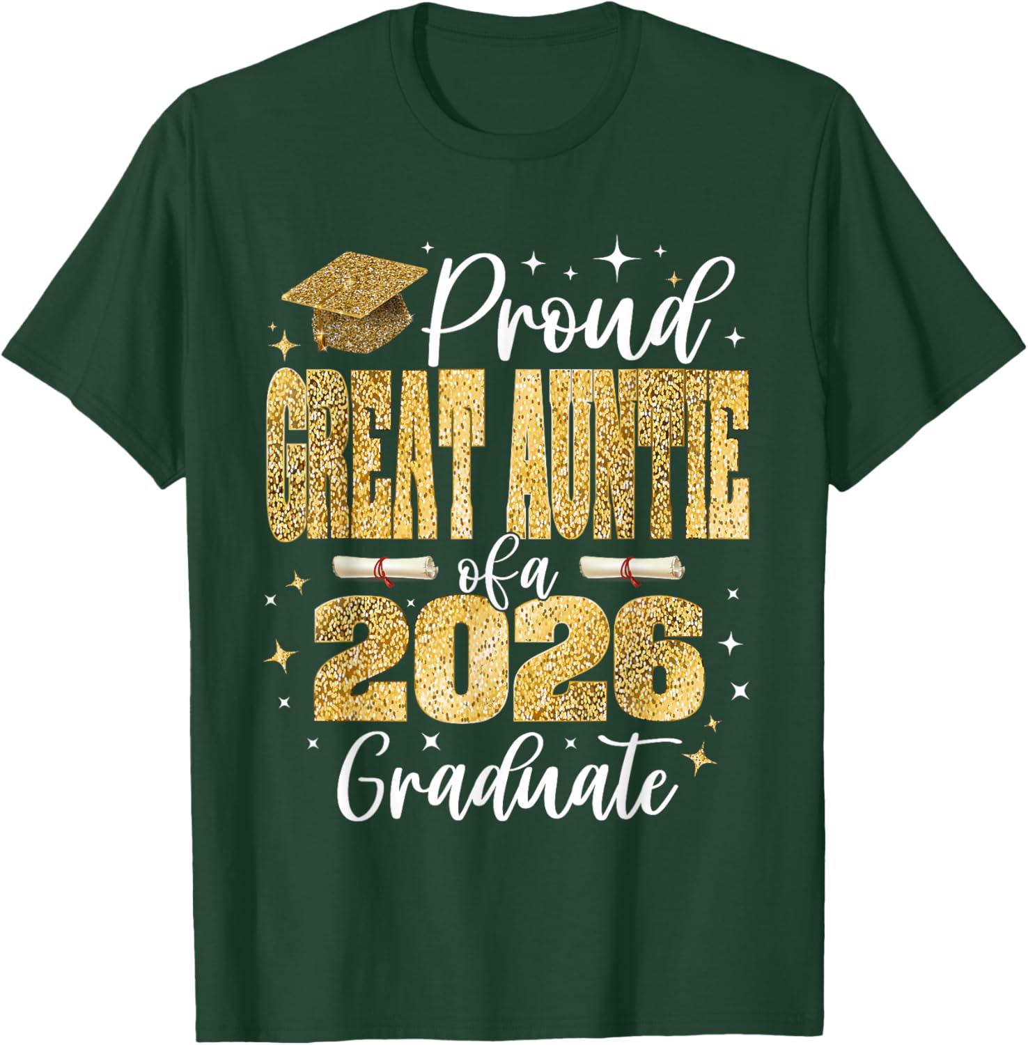 Proud Great-Auntie of a Class of 2026 Graduate Graduation T-Shirt - T-Shirt | Forest