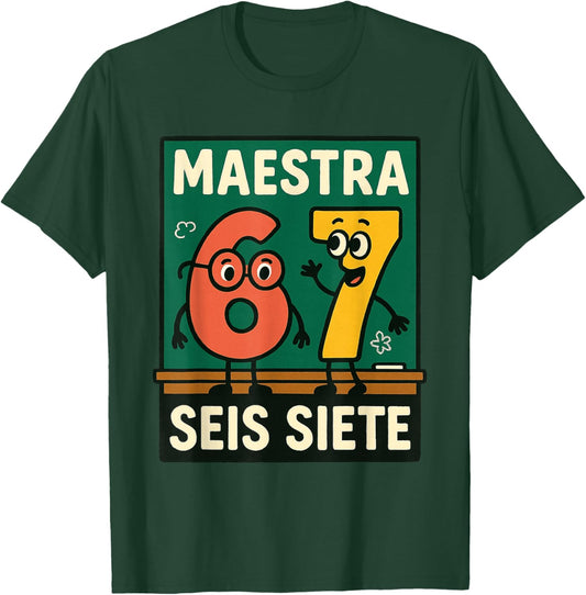 Teacher Brainrot Joke 6-7 Six Seven Maestra SEIS Siete T-Shirt - T-Shirt | Forest
