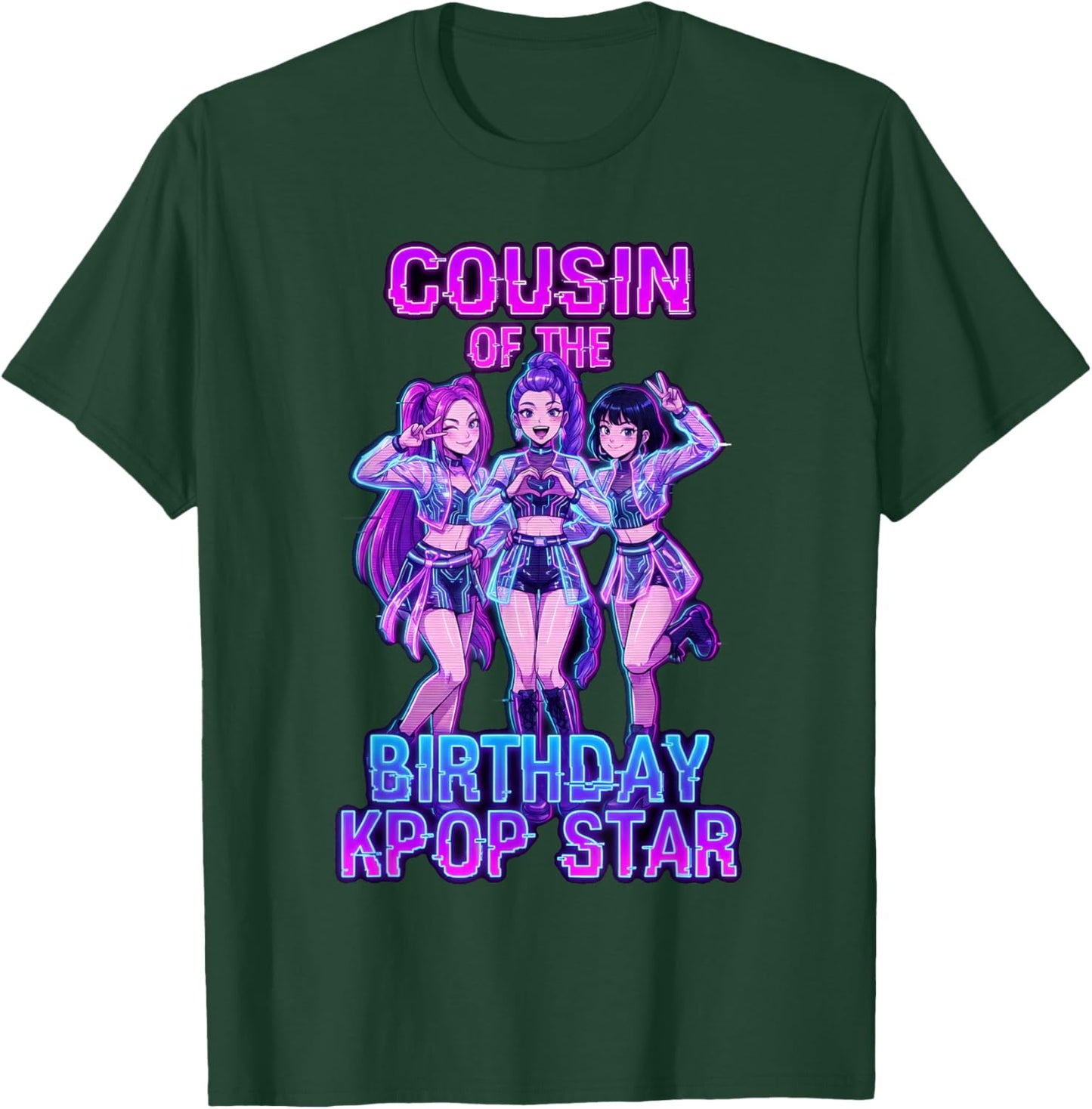 Cousin of Birthday Girl K-pop Star Korean Pop Music Lovers T-Shirt - T-Shirt | Forest