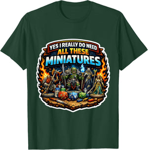 Yes I Really Do Need All These Miniatures Collector Lover T-Shirt - T-Shirt | Forest