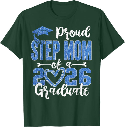 Proud Step Mom of A Class of 2026 Graduate Senior Graduation T-Shirt - T-Shirt | Forest