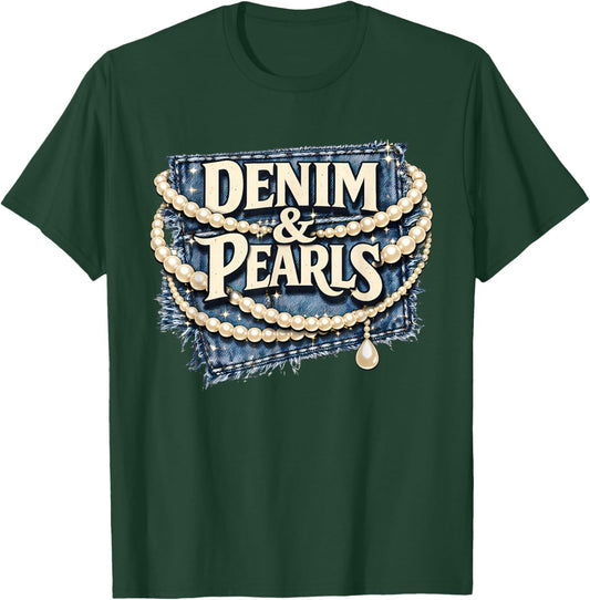 Denim and Pearls Babe Cowgirl Ladies Girls Women T-Shirt - T-Shirt | Forest