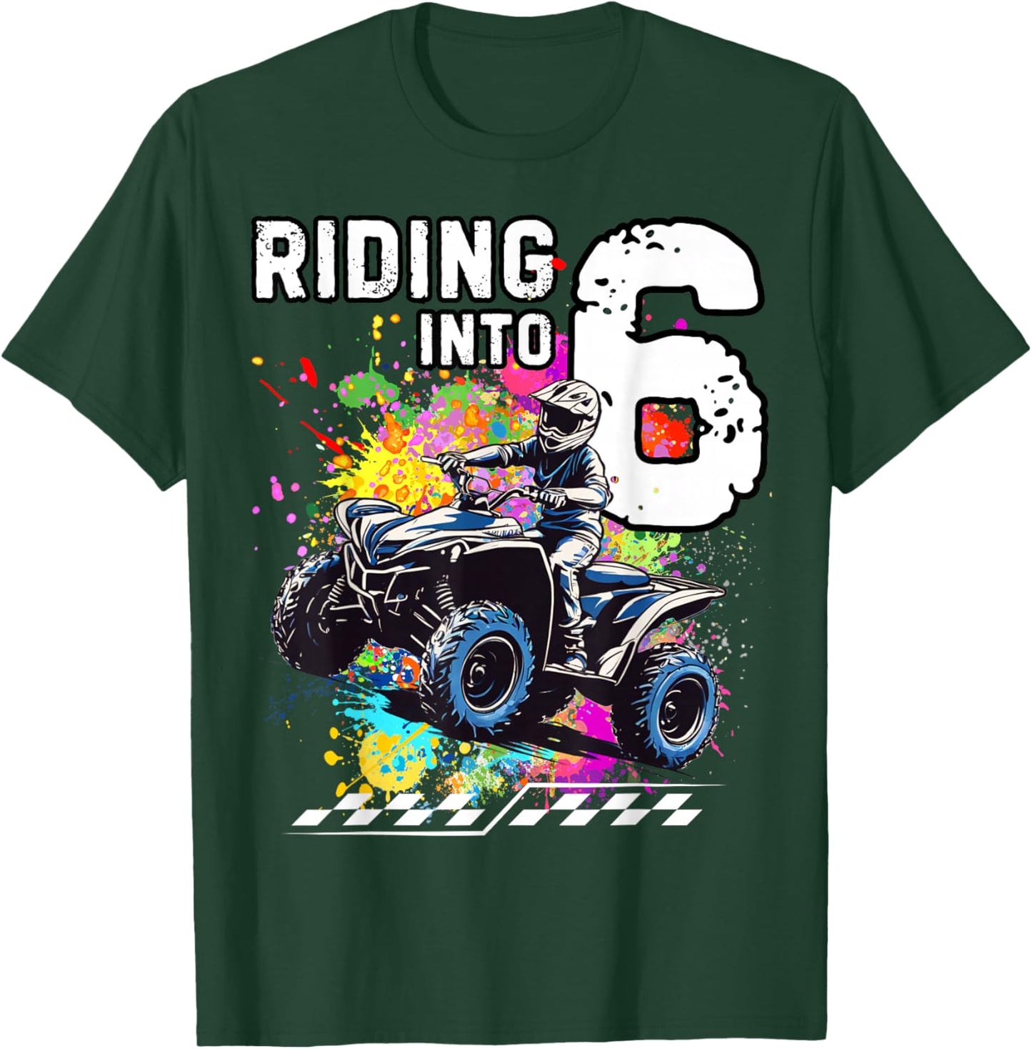 Riding Into 6 Year Old ATV Birthday T-Shirt - T-Shirt | Forest