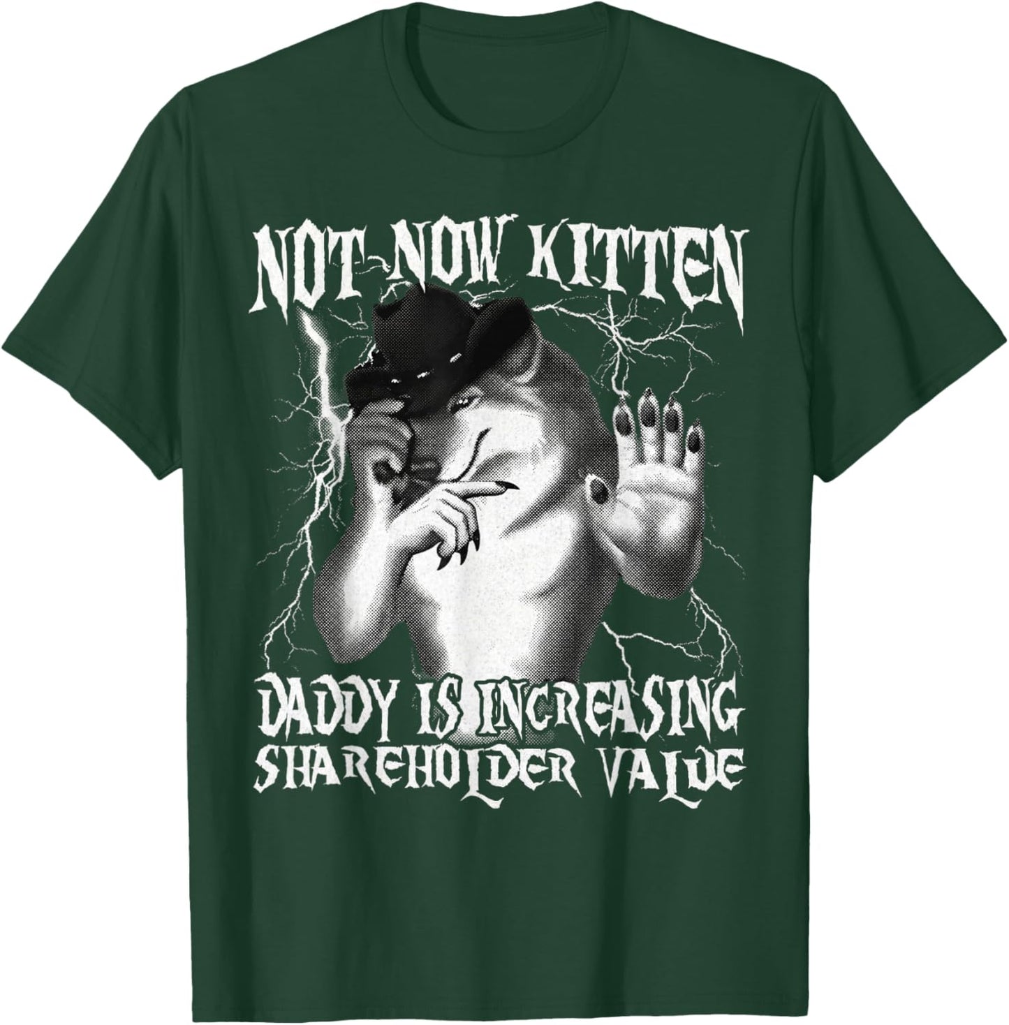 Not Now Kitten Daddy Increasing Shareholder Value Alpha Wolf T-Shirt - T-Shirt | Forest