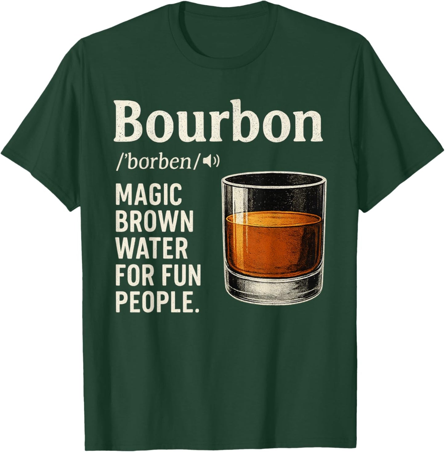 Whiskey Bourbon Definition Magic Brown Water Kentucky T-Shirt - T-Shirt | Forest