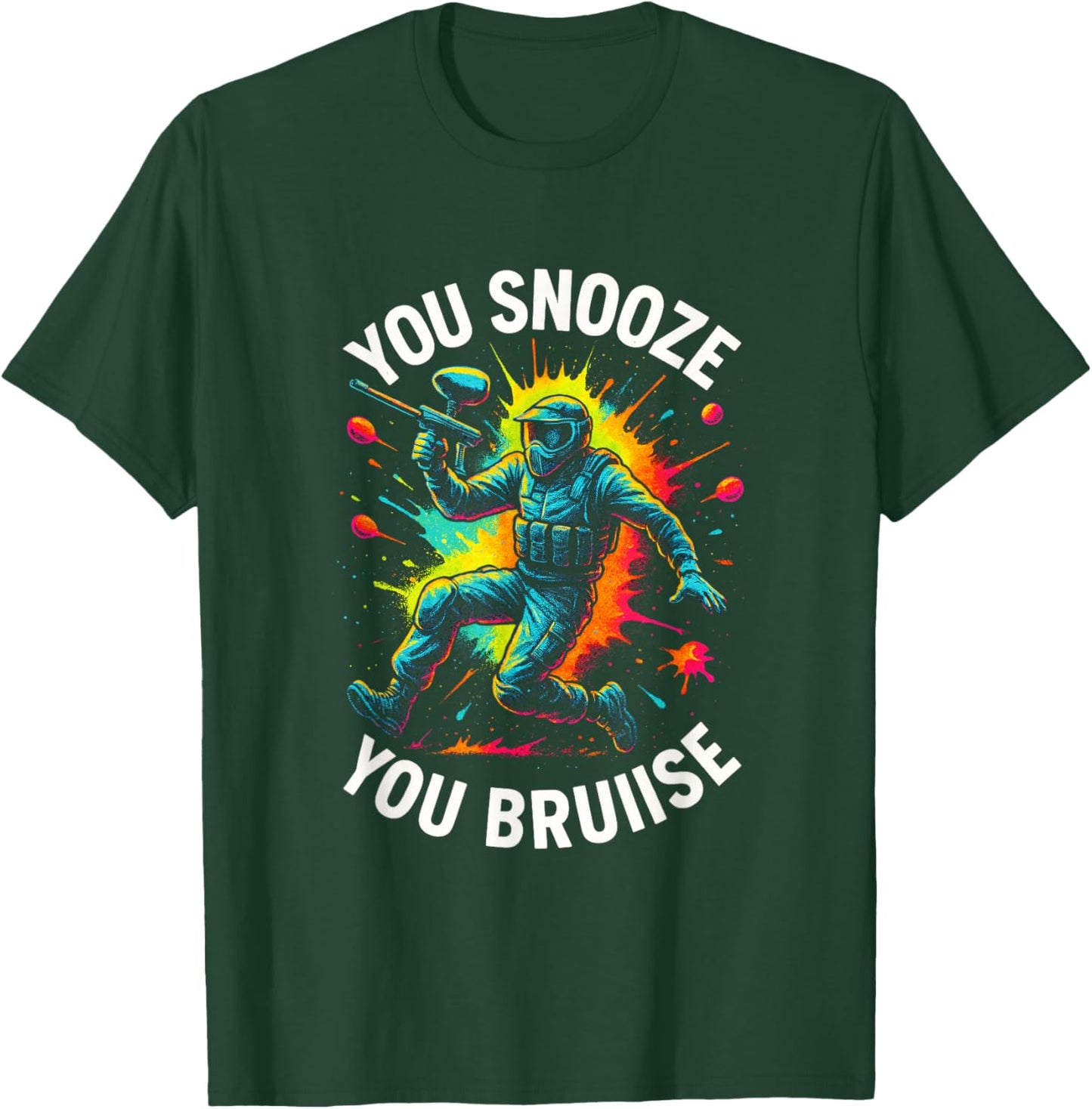 You Snooze You Bruise - Funny Paintball Art Player T-Shirt - T-Shirt | Forest