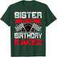 Sister of The Birthday Racer Bday Racing Car Family T-Shirt - T-Shirt | Forest