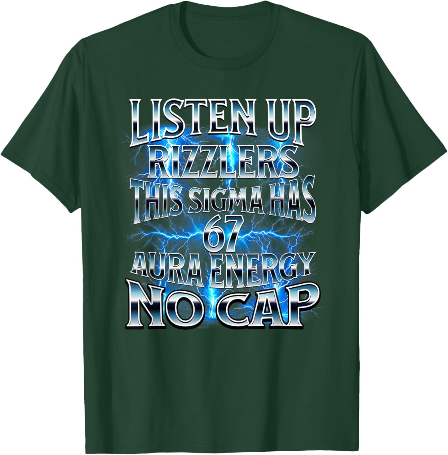 Listen Up Rizzlers This Sigma Has 67 Aura Energy Six Seven T-Shirt - T-Shirt | Forest