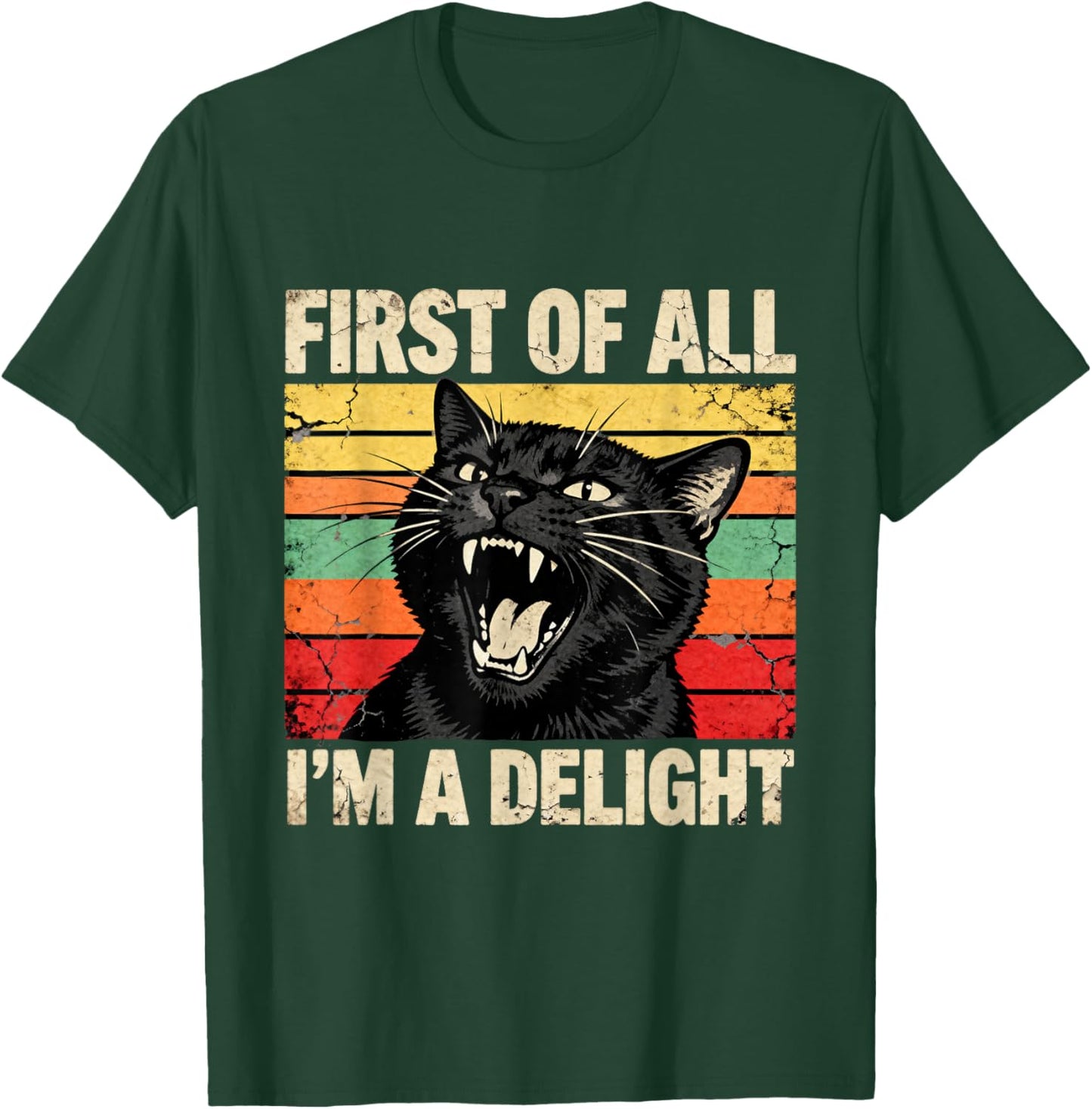 First of All I'm a Delight Funny Roaring Black Cat Men Women T-Shirt - T-Shirt | Forest