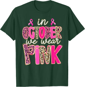 Leopard in October We Wear Pink Breast Cancer Awareness T-Shirt - T-Shirt | Forest