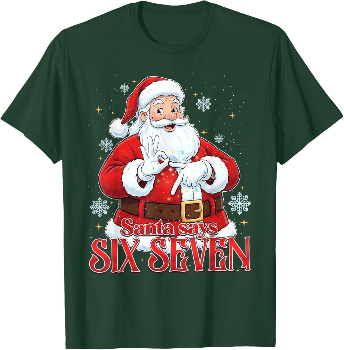 Santa Says Six Seven 67 Meme Christmas Holiday 6 7 Funny T-Shirt - T-Shirt | Forest