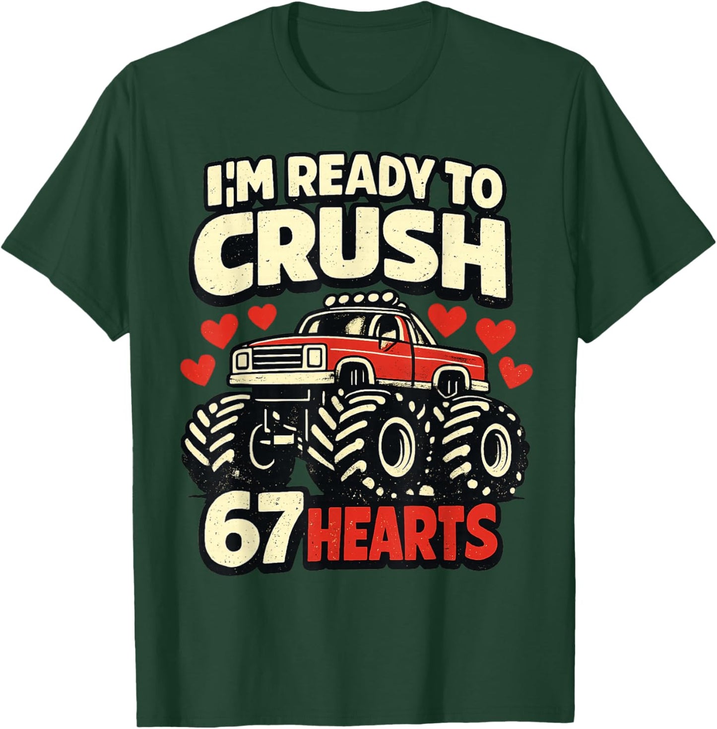 I'm Ready to Crush 67 Hearts Boys Valentines T-Shirt - T-Shirt | Forest