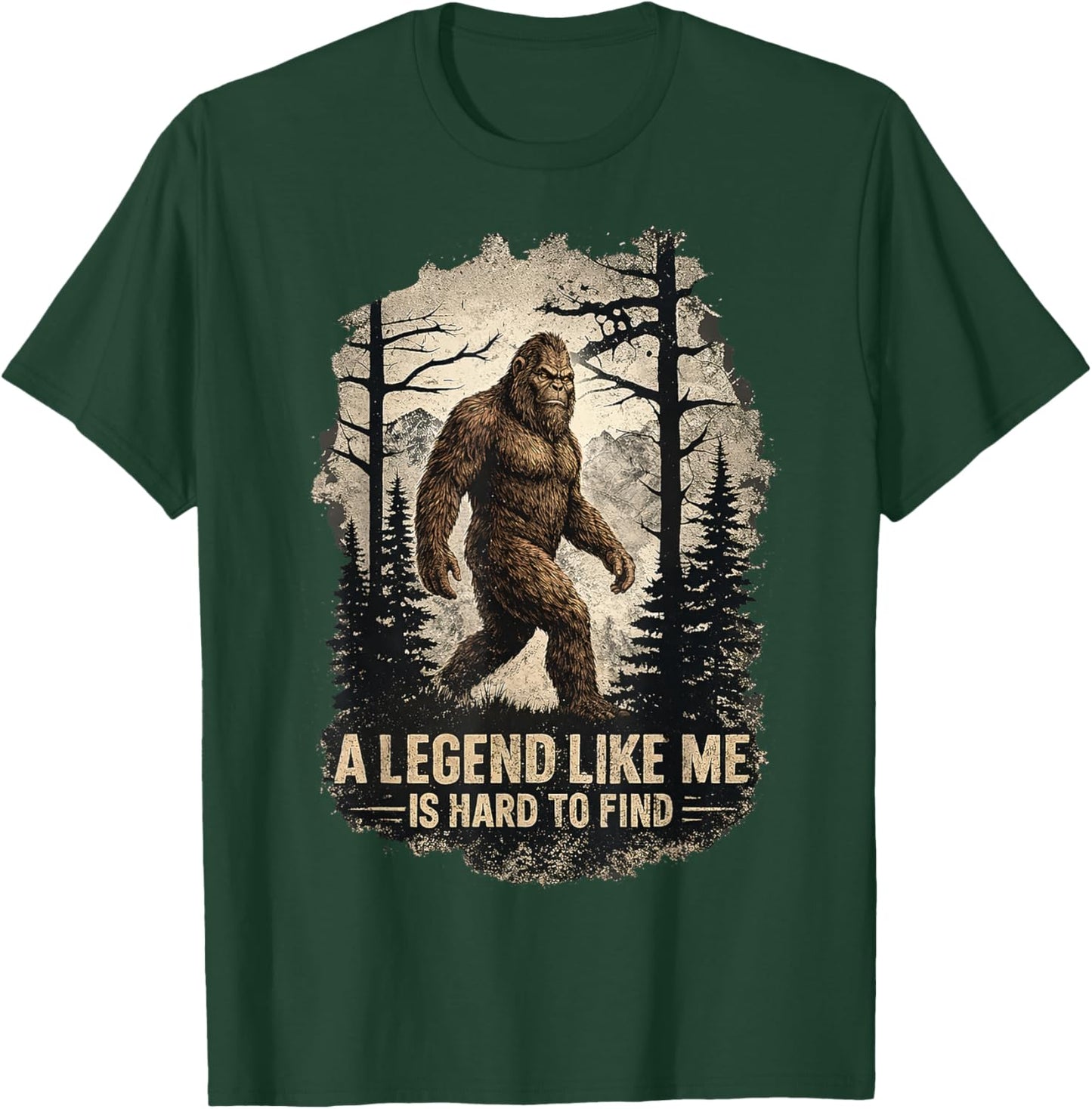 A Legend Like Me is Hard to Find Bigfoot Gifts Men Women Kid T-Shirt - T-Shirt | Forest