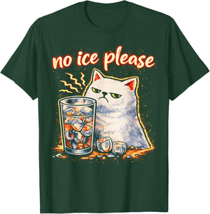 No Ice Please Funny Cat Meme T-Shirt - T-Shirt | Forest