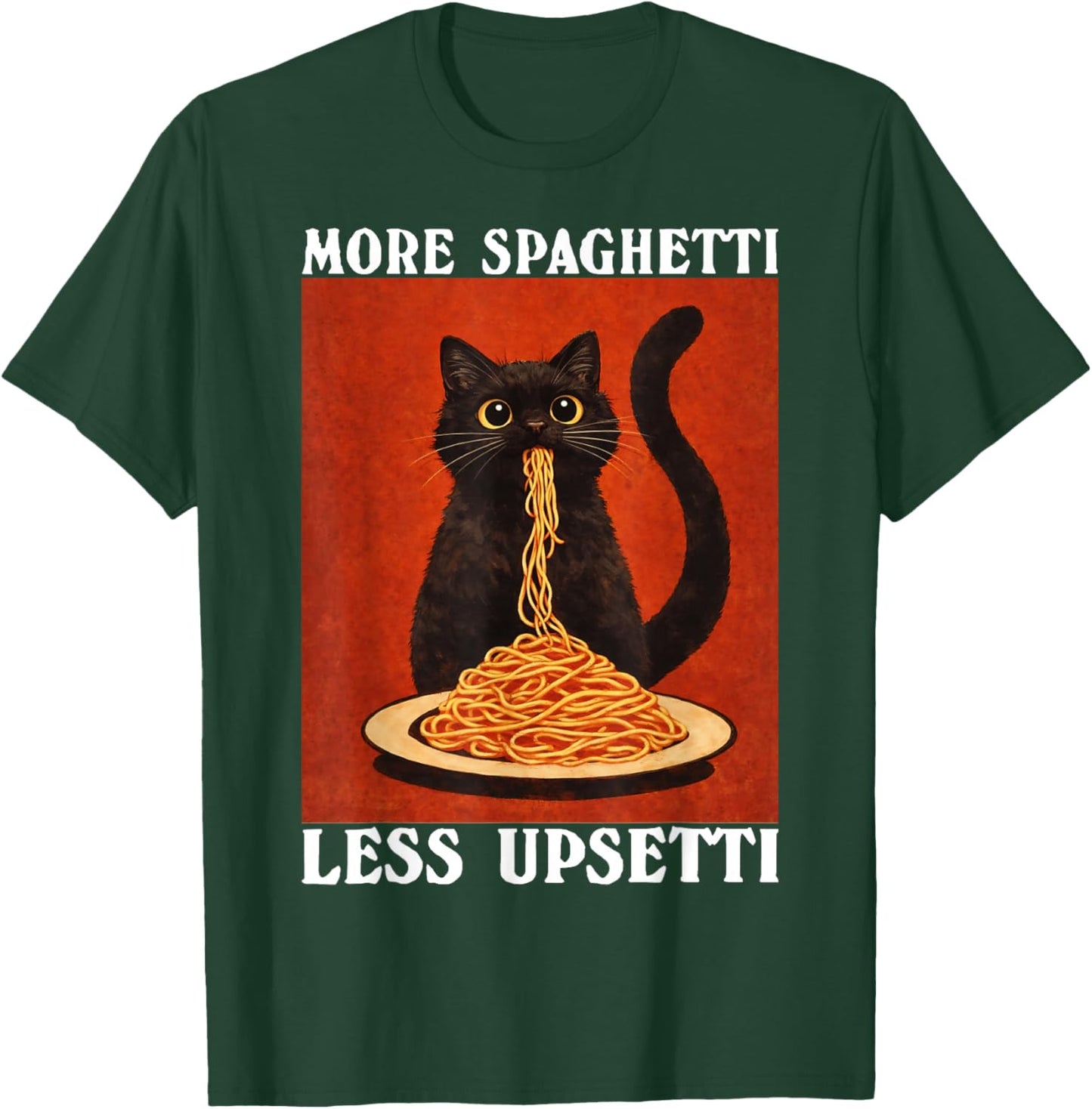 More Spaghetti Less Upsetti Black Cat Eating Pasta Lover T-Shirt - T-Shirt | Forest