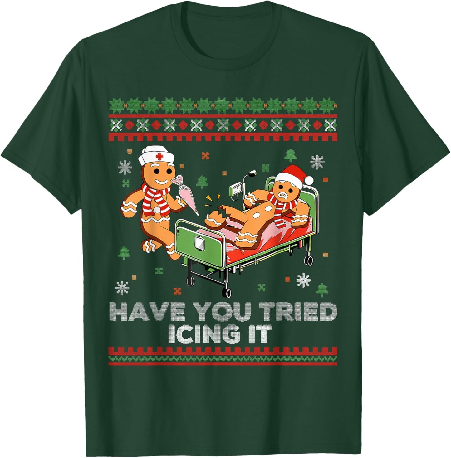 Have You Tried Icing It Christmas Nurse Gingerbread NICU T-Shirt - T-Shirt | Forest