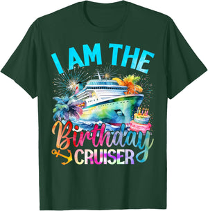 I'm The Birthday Cruiser Funny Cruise Birthday T-Shirt - T-Shirt | Forest