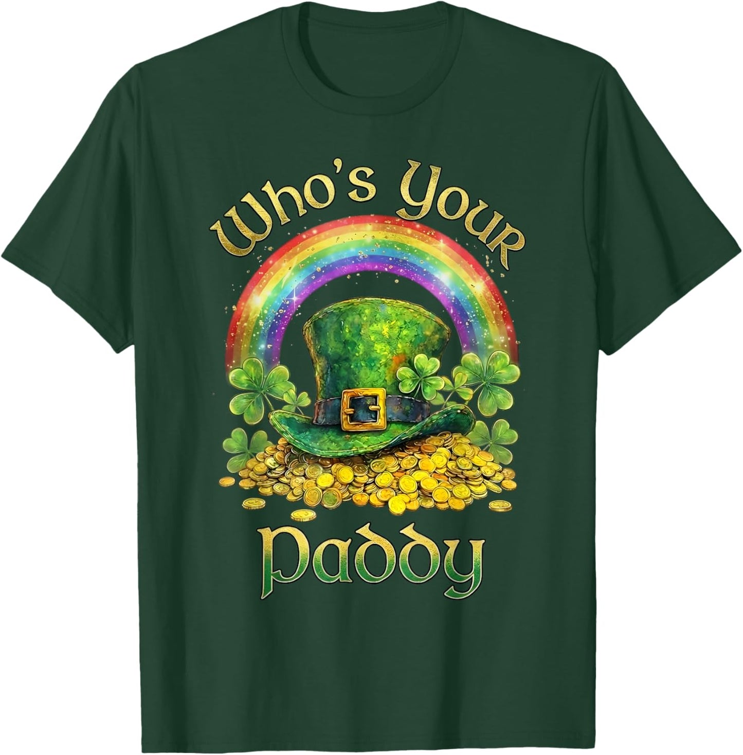 Who's Your Paddy Shamrock Funny St Patrick's Day Irish Pun T-Shirt - T-Shirt | Forest