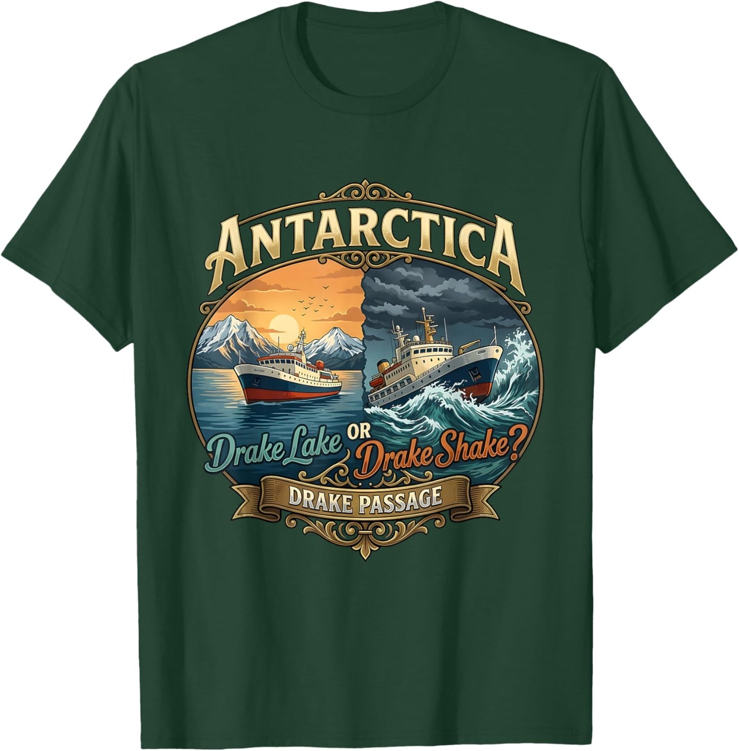 Antarctica Drake Passage Lake Shake I Survived Drake Passage T-Shirt - T-Shirt | Forest