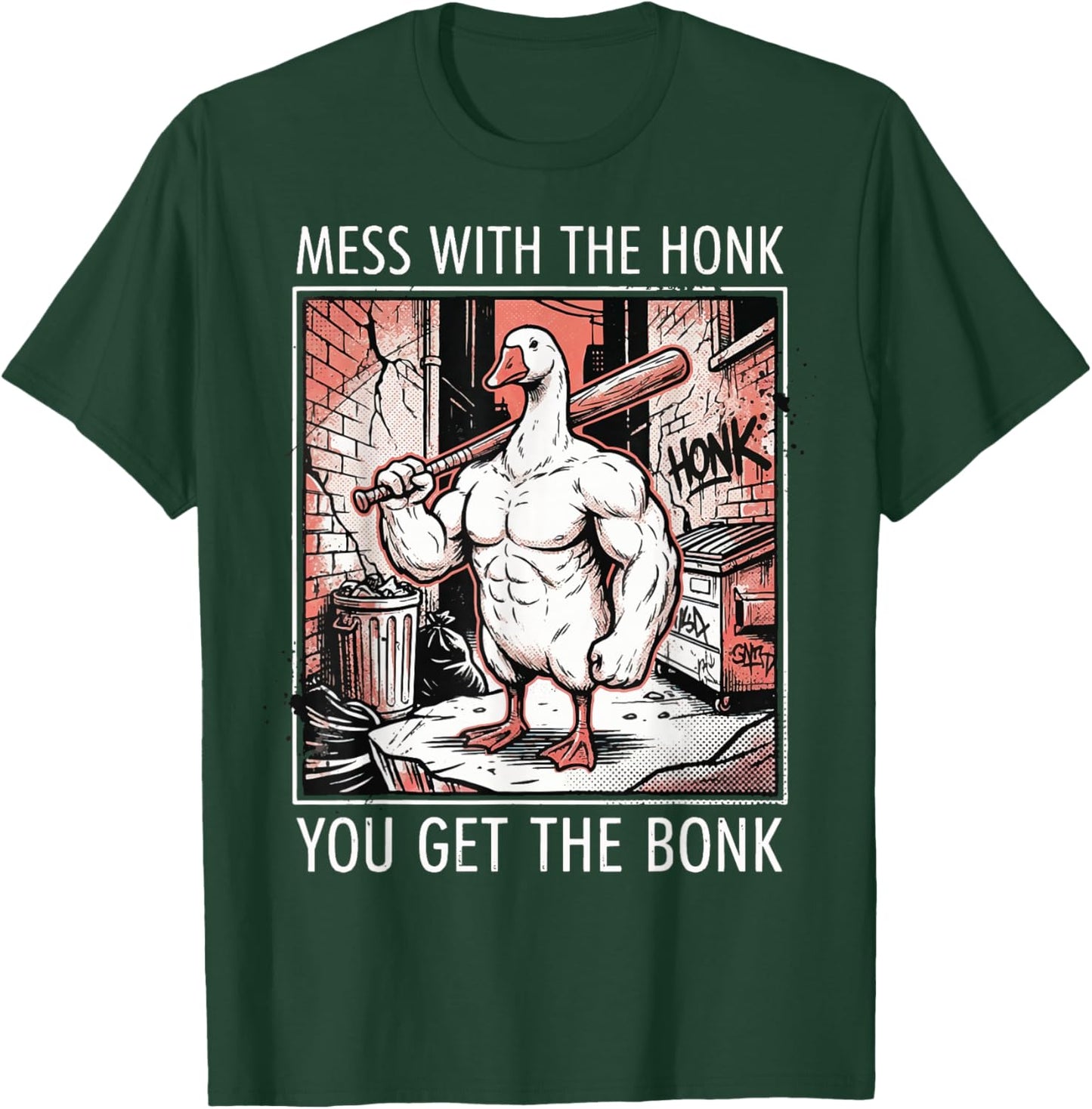 Mess with The Honk You Get The Bonk T-Shirt - T-Shirt | Forest