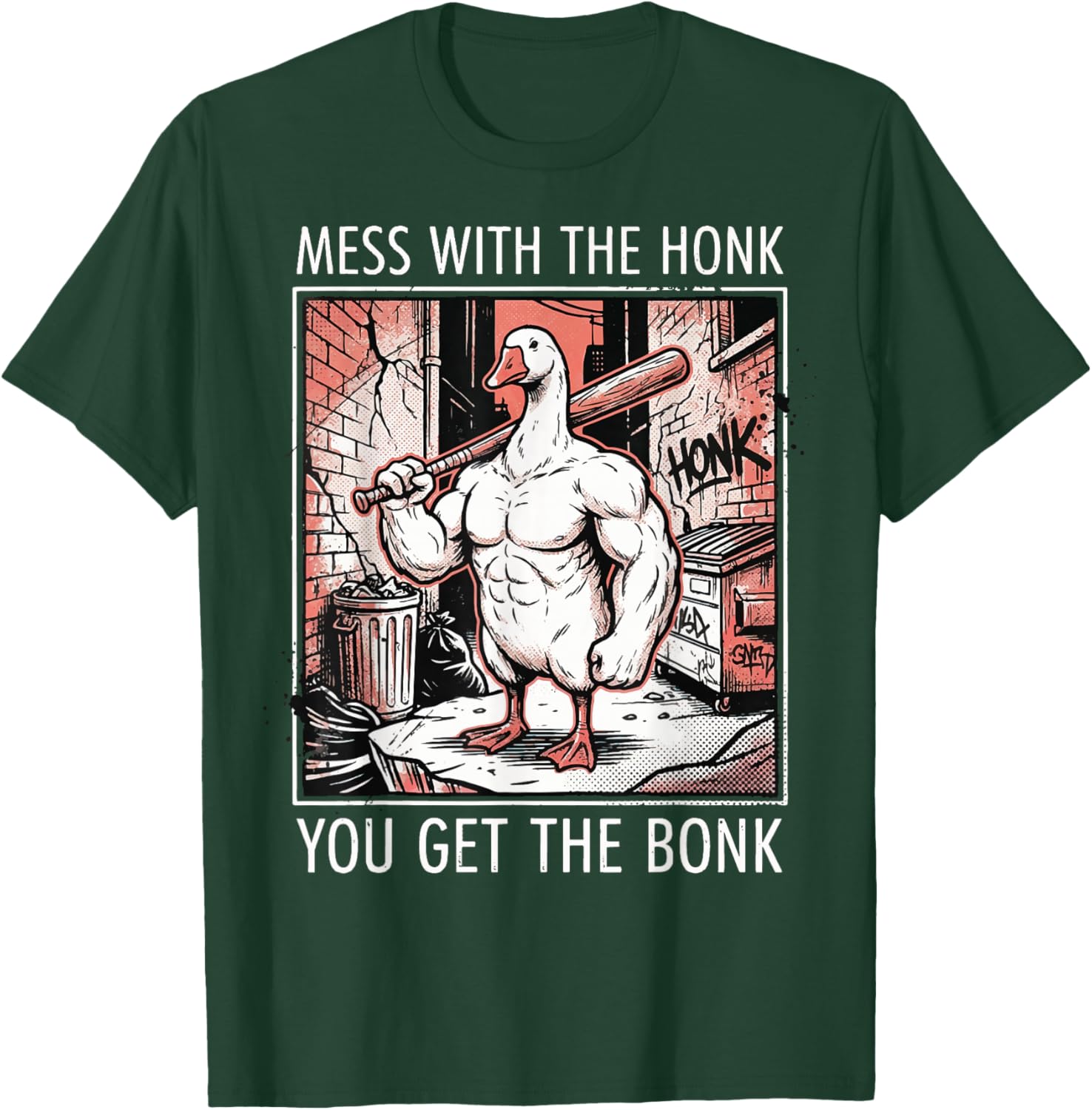 Mess with The Honk You Get The Bonk T-Shirt - T-Shirt | Forest