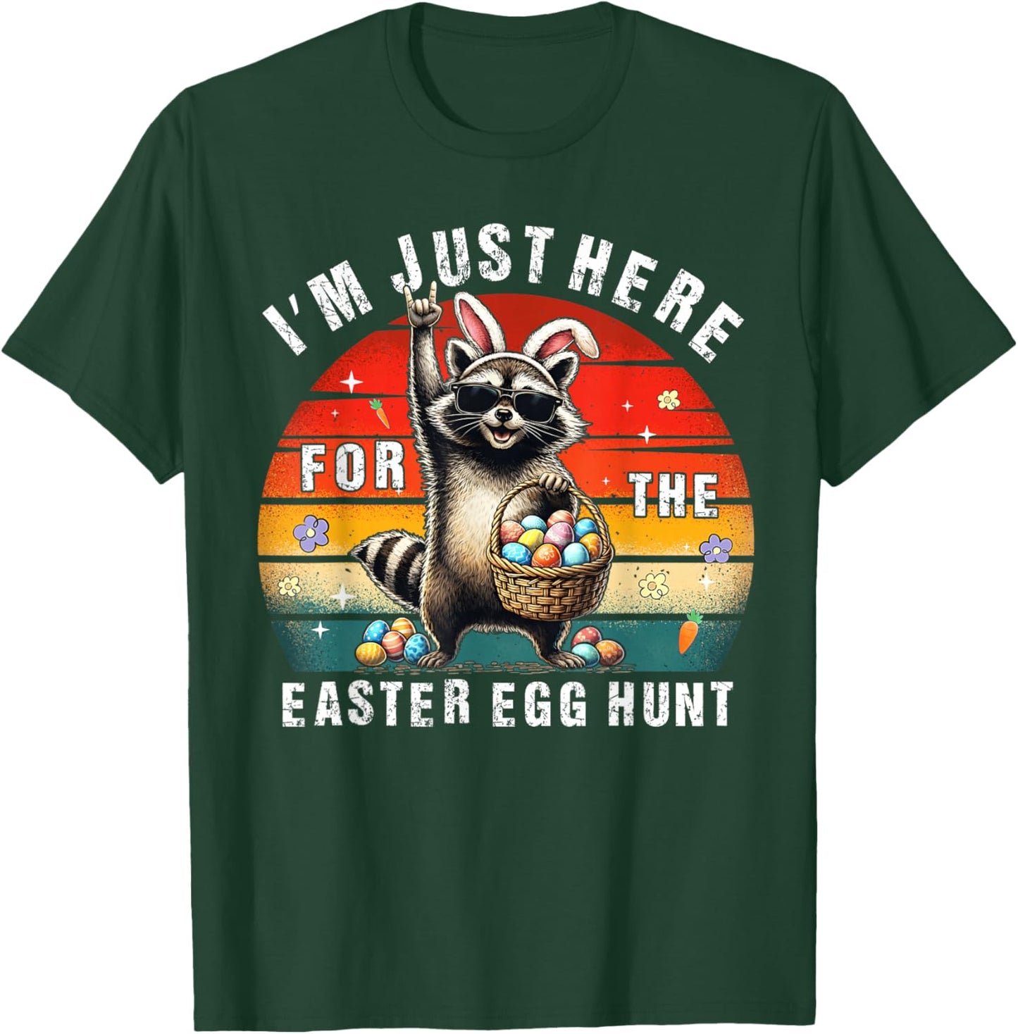 Easter Im Just Here for The Easter Egg Hunt Bunny Raccoon T-Shirt - T-Shirt | Forest