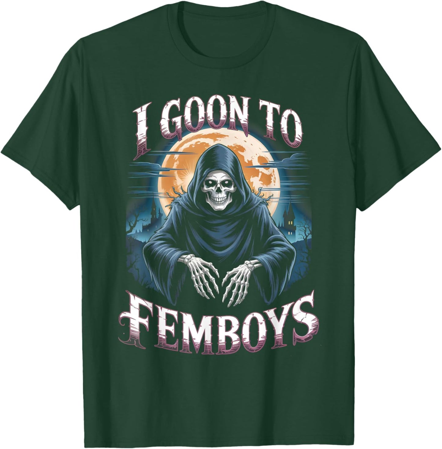 I Goon FEMBOYS Brainrot Meme Skeleton Edging Adult Humor T-Shirt - T-Shirt | Forest