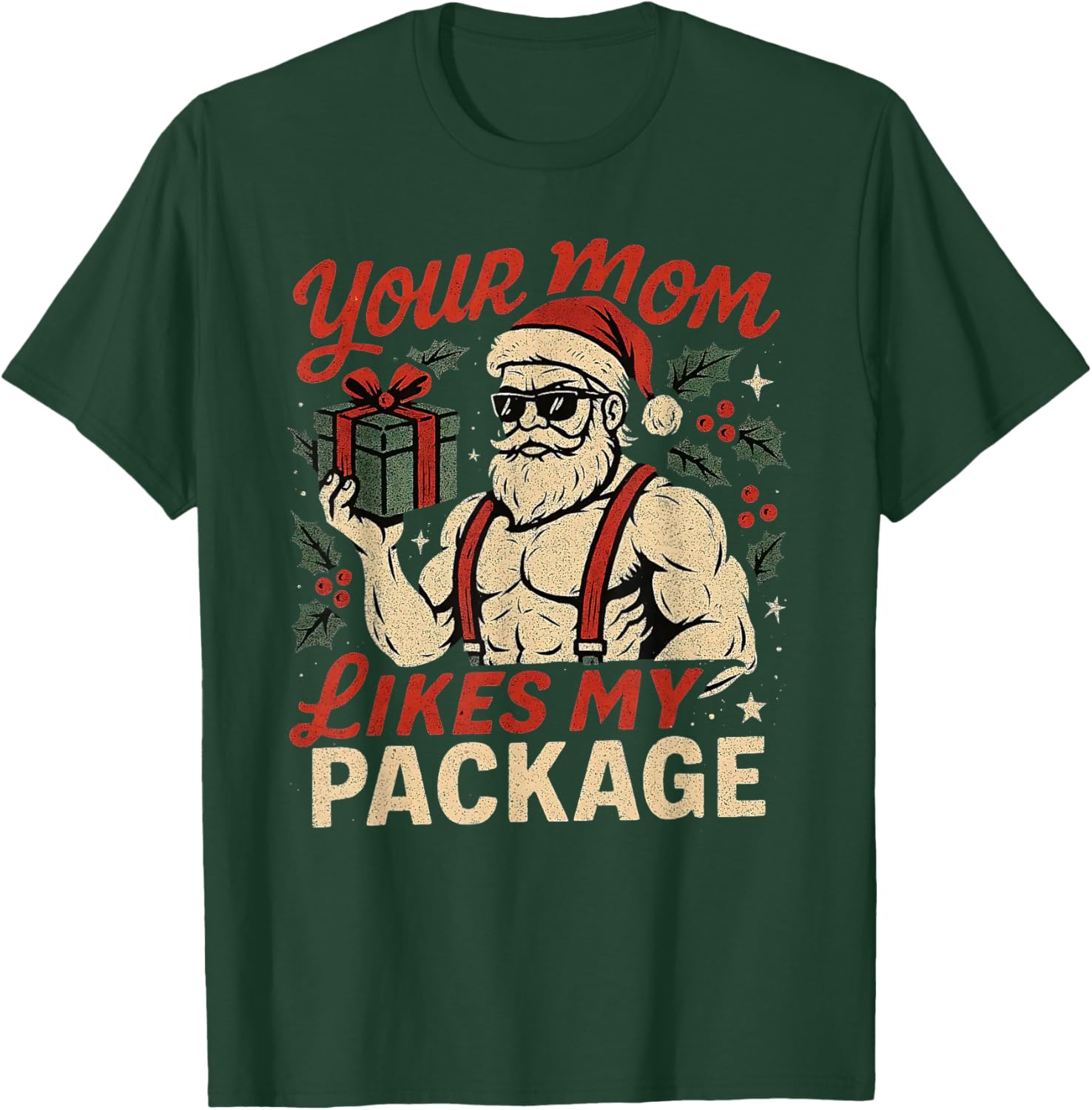 Your Mom Likes My Package Funny Santa Christmas T-Shirt - T-Shirt | Forest